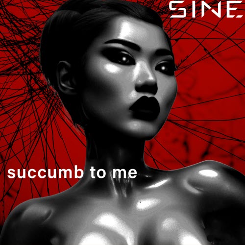 Sine - Succumb To Me (2025) [Single]
