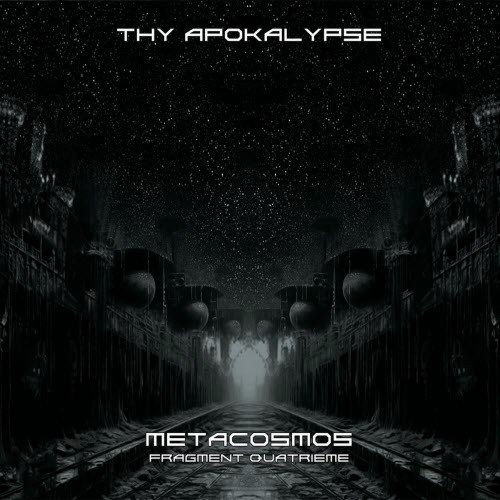 Thy Apokalypse - Fragment Quatrième (Metacosmos) (2025)