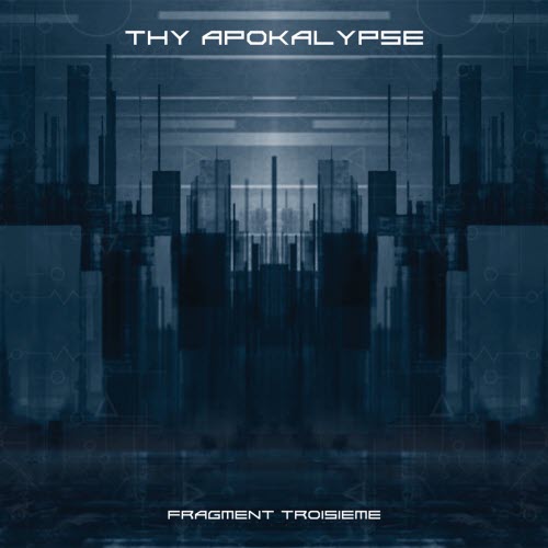 Thy Apokalypse - Fragment Troisième (2014)