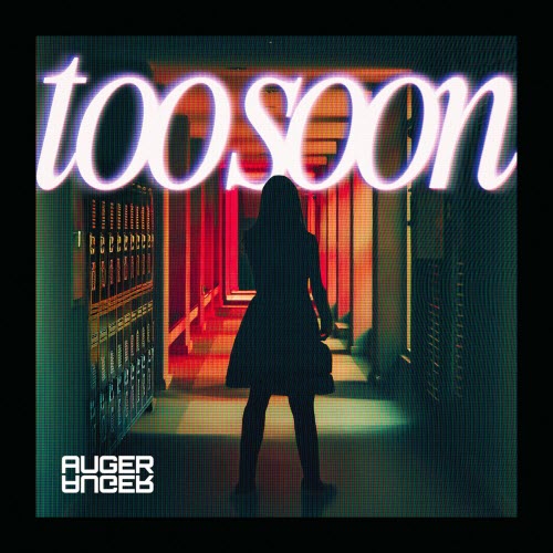 Auger - Too Soon (2025) [Single]