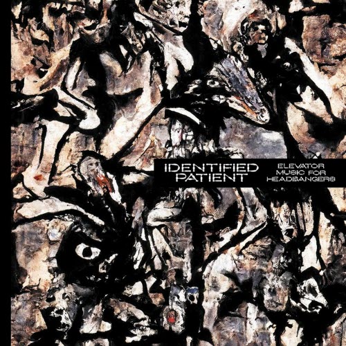 Identified Patient - Elevator Music For Headbangers (2023) [EP]