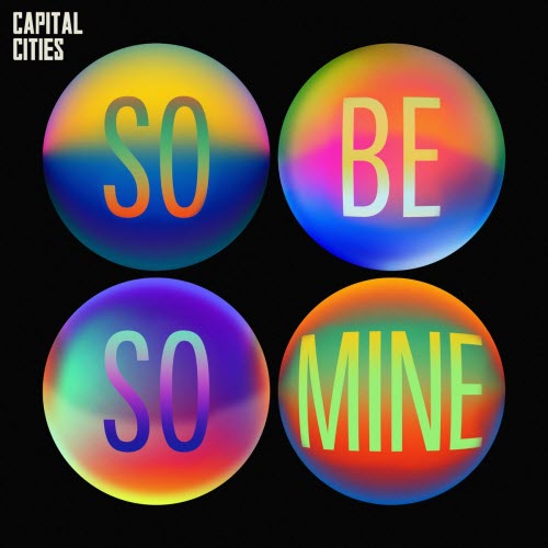 Capital Cities - So Be So Mine (2025) [EP]