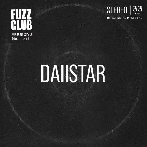 DAIISTAR - Fuzz Club Session (2025)
