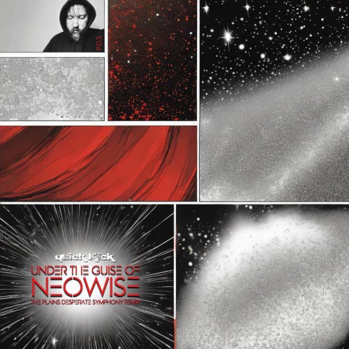 Quick Kick - Under The Guise Of Neowise (Plains Desperate Symphony Remix) (2025) [Single]