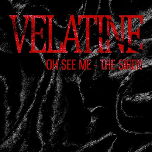 Velatine - Oh See Me - The Siren (2025) [Single]