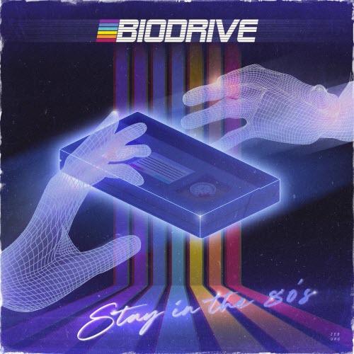 Biodrive - Stay In The 80's (2019)