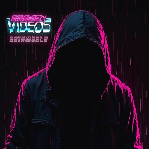 Broken Videos - Rainworld (2025) [Single]