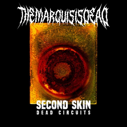 The Marquis Is Dead - Second Skin (Dead Circuits) (2025) [Single]