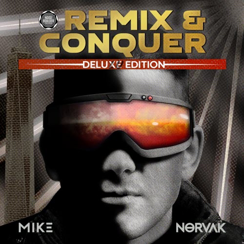 Mike Norvak - Remix & Conquer: Deluxe Edition (2025) [EP]