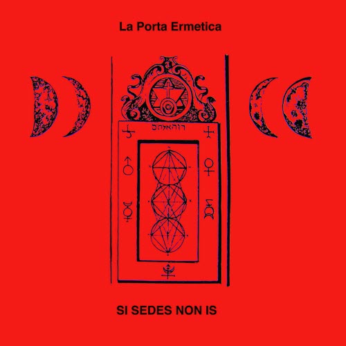 La Porta Ermetica - Si Sedes Non Is (2024)