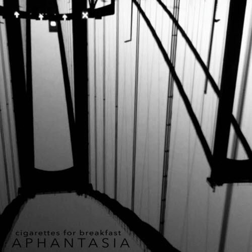 Cigarettes For Breakfast - Aphantasia (2020) [EP]