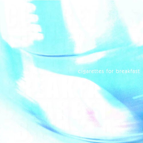 Cigarettes For Breakfast - Cigarettes For Breakfast (2020) [EP]
