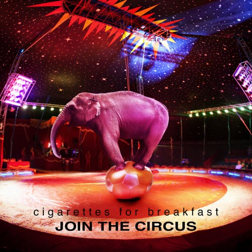 Cigarettes For Breakfast - Join The Circus (2023)