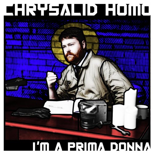 Chrysalid Homo - I'm A Prima Donna (2021) [EP]