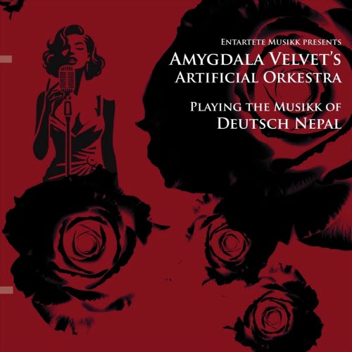 Amygdala Velvet's Artificial Orkestra - Playing The Musikk Of Deutsch Nepal (2025)