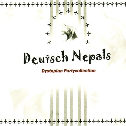 Deutsch Nepal - Dystopian Partycollection (2008)