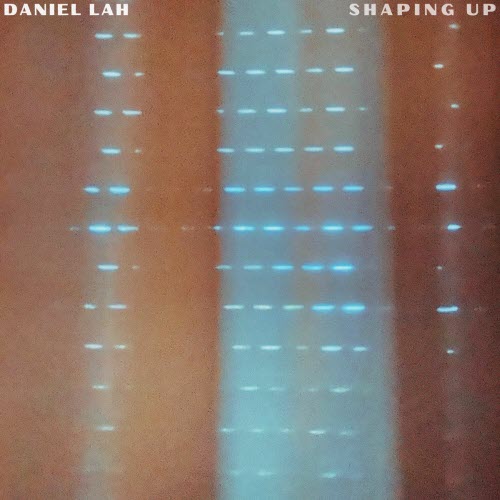 Daniel Lah - Shaping Up (2025) [Single]