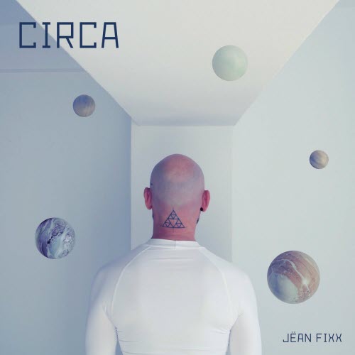 Jëan Fixx - Circa (2024) [EP]