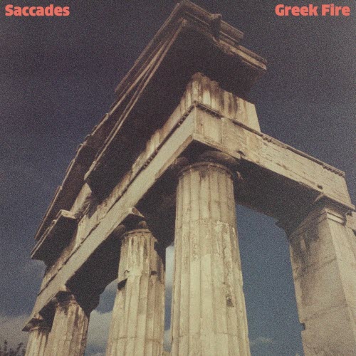 Saccades - Greek Fire (2025) [Single]