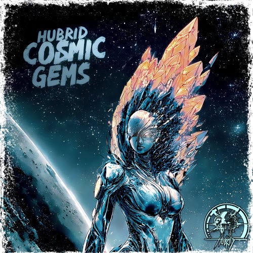 Hubrid - Cosmic Gems (2025)
