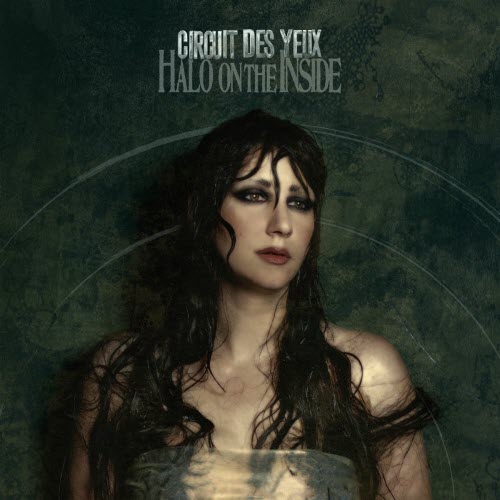 Circuit Des Yeux - Halo On The Inside (Director's Cut) (2025)
