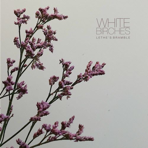 White Birches - Lethe's Bramble / Burning Autumn Skies (2022) [Single]