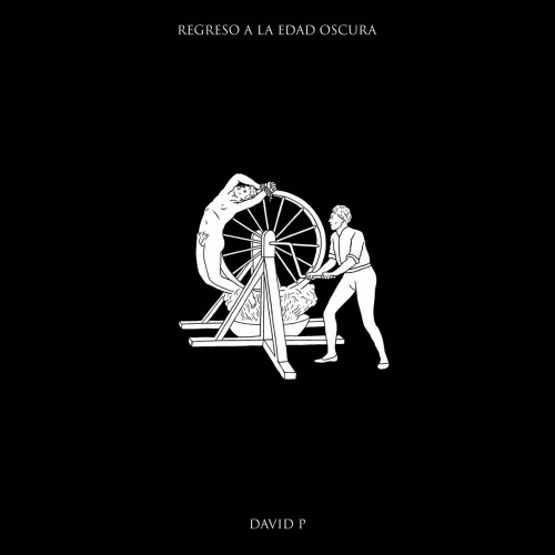 David P. - Regreso A La Edad Oscura (2025) [EP]