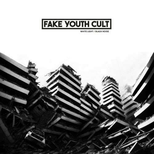 Fake Youth Cult - White Light / Black Noise (2024) [EP]