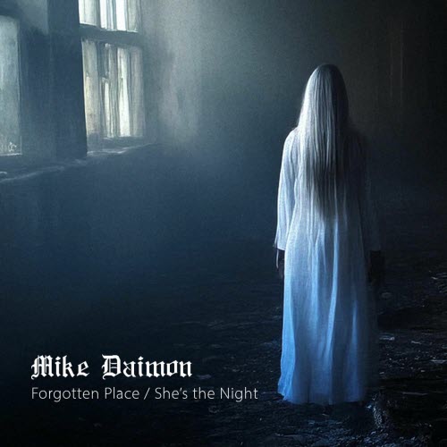 Mike Daimon - Forgotten Place / She's The Night (2025) [Single]