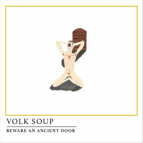 Volk Soup - Beware An Ancient Door (2022) [Single]