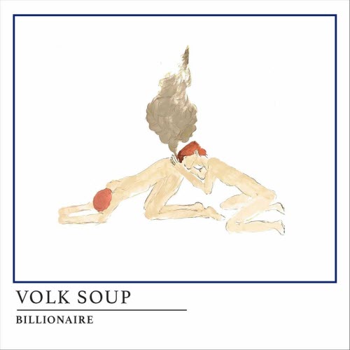 Volk Soup - Billionaire (2022) [Single]