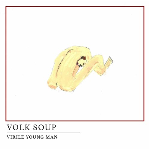 Volk Soup - Virile Young Man (2022) [Single]