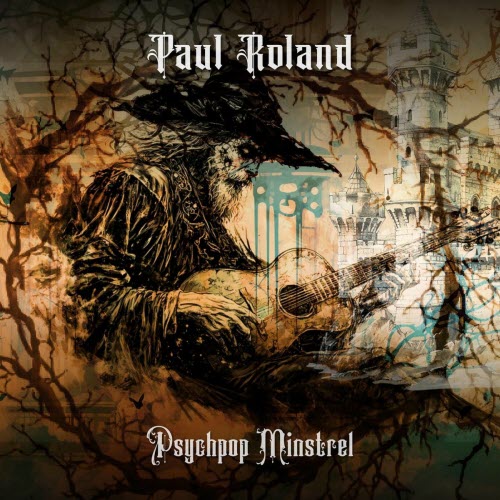 Paul Roland - Psychpop Minstrel (2025)