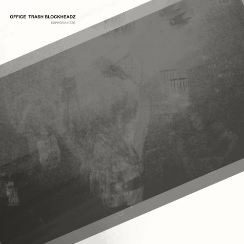 Office Trash Blockheads - Euphoria Hate (2025) [EP]