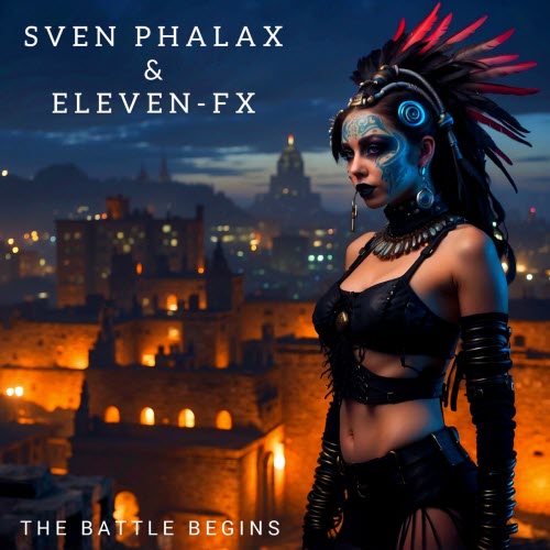 Sven Phalanx & Eleven-FX - The Battle Begins (2024) [Single]