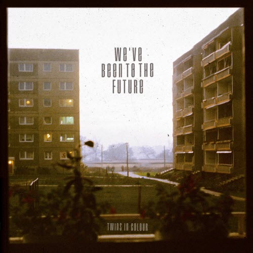 Twins In Colour - We've Been To The Future (2025)