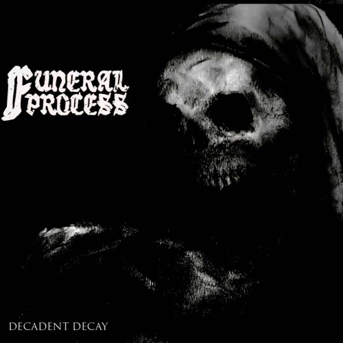 Funeral Process - Decadent Decay (2025)