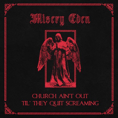 Misery Eden - Church Ain't Out Til' They Quit Screaming (2025) [EP]
