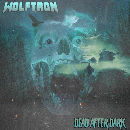 Wolftron - Dead After Dark (2025) [EP]
