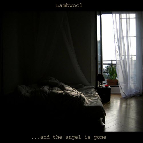 Lambwool - ...And The Angel Is Gone (2008)
