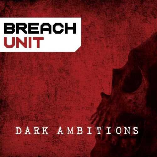 Breach Unit - Dark Ambitions (2025) [Single]