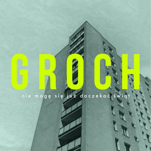 Groch - Nie Mogę Się Już Doczekać Świąt (2023) [Single]