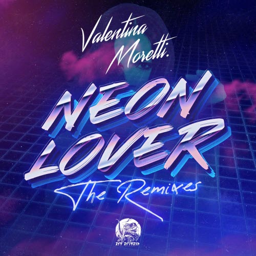 Valentina Moretti - Neon Lover (The Remixes) (2020) [EP]