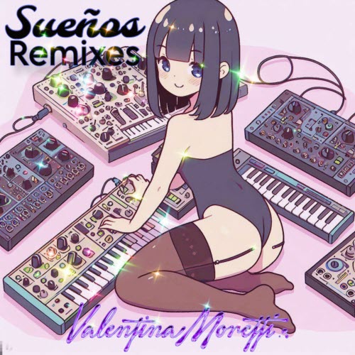 Valentina Moretti - Sueños (Remixes) (2024) [EP]