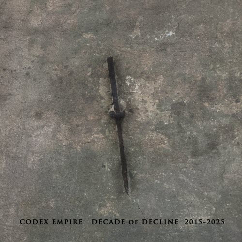 Codex Empire - Decade Of Decline 2015-2025 (2025)