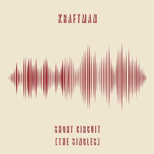 KRAFTman - Short Circuit (The Singles) (2025)