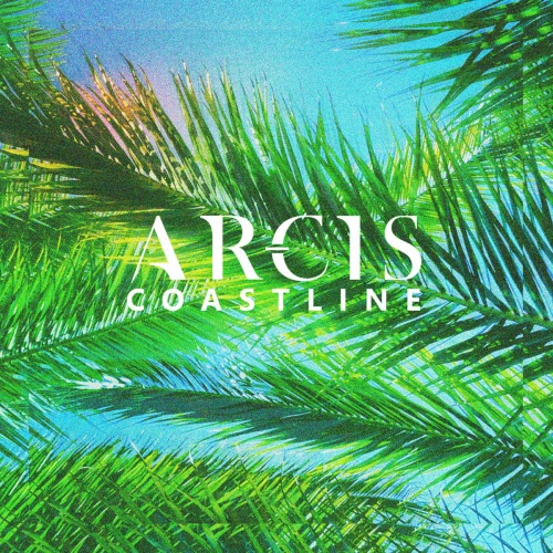 Arcis - Coastline (2025) [Single]