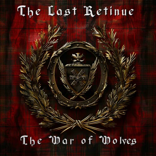 The Last Retinue - The War Of Wolves (2024)
