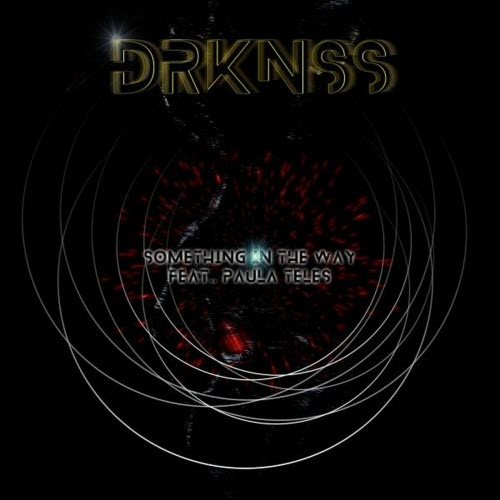 DRKNSS - Something In The Way (2025) [Single]