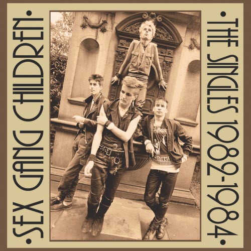 Sex Gang Children - The Singles 1982-1984 (2018)